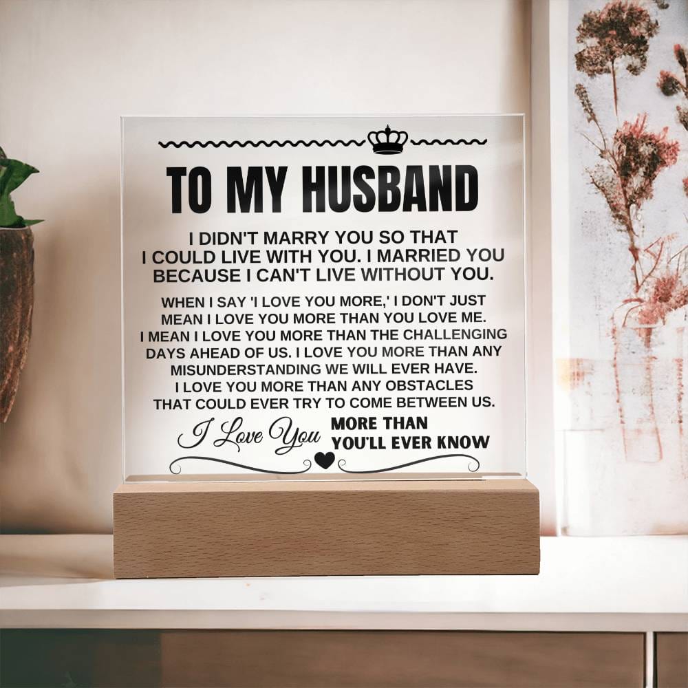 Jewelry To My Husband "I Love You More Than You'll Ever Know" Acrylic Plaque - AC09