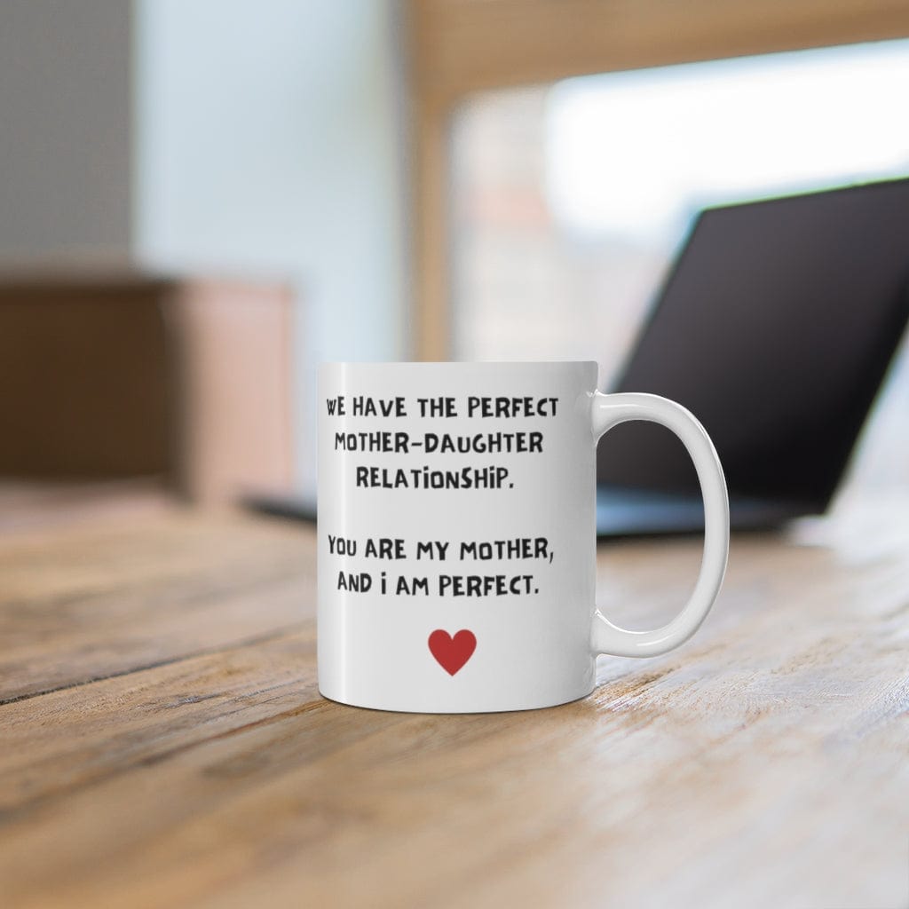 Mug Mother-Daughter Relationship - Ceramic Mug 11oz - PRN04