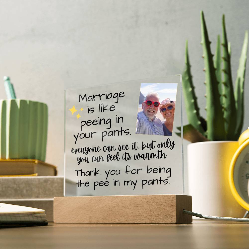 Jewelry Marriage Is Like Peeing In Your Pants - Custom Acrylic w/ LED Light Wood Stand - AC36