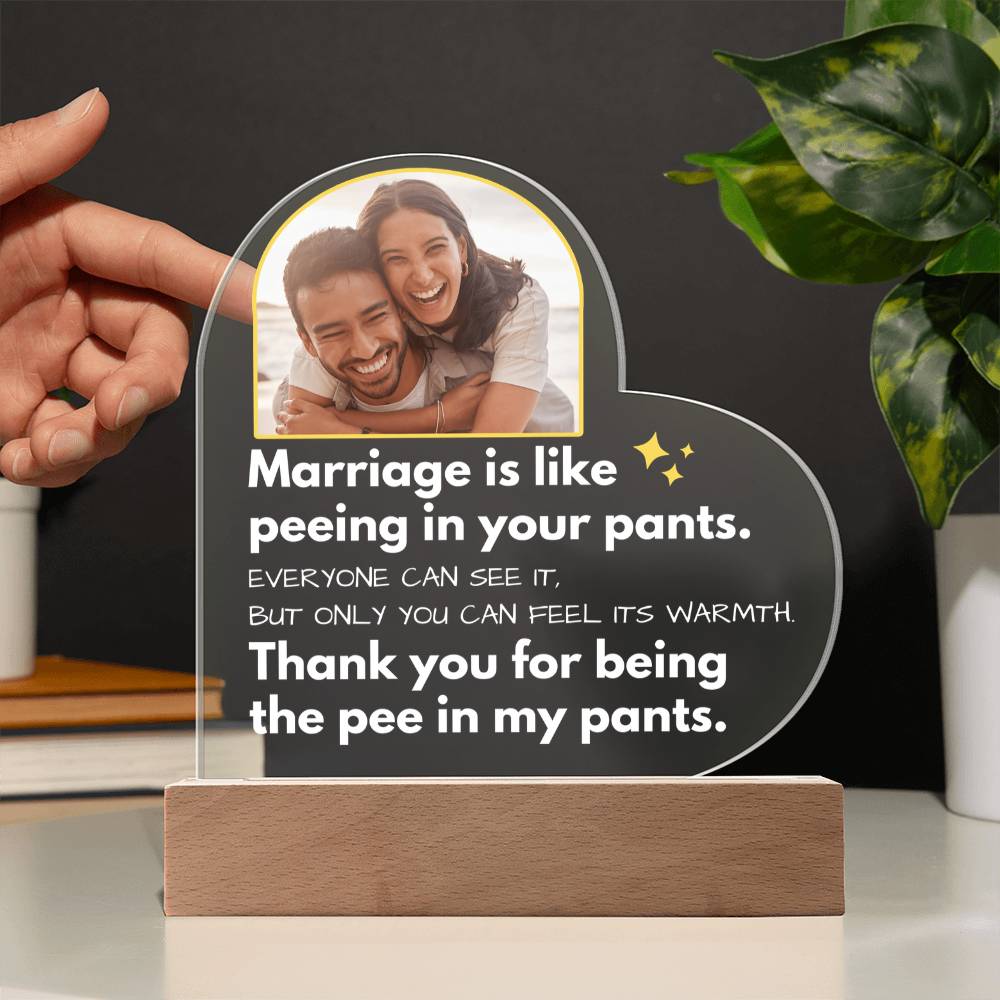Jewelry Marriage Is Like Peeing In Your Pants - Custom Acrylic w/ LED Table Lamp - AC36v2