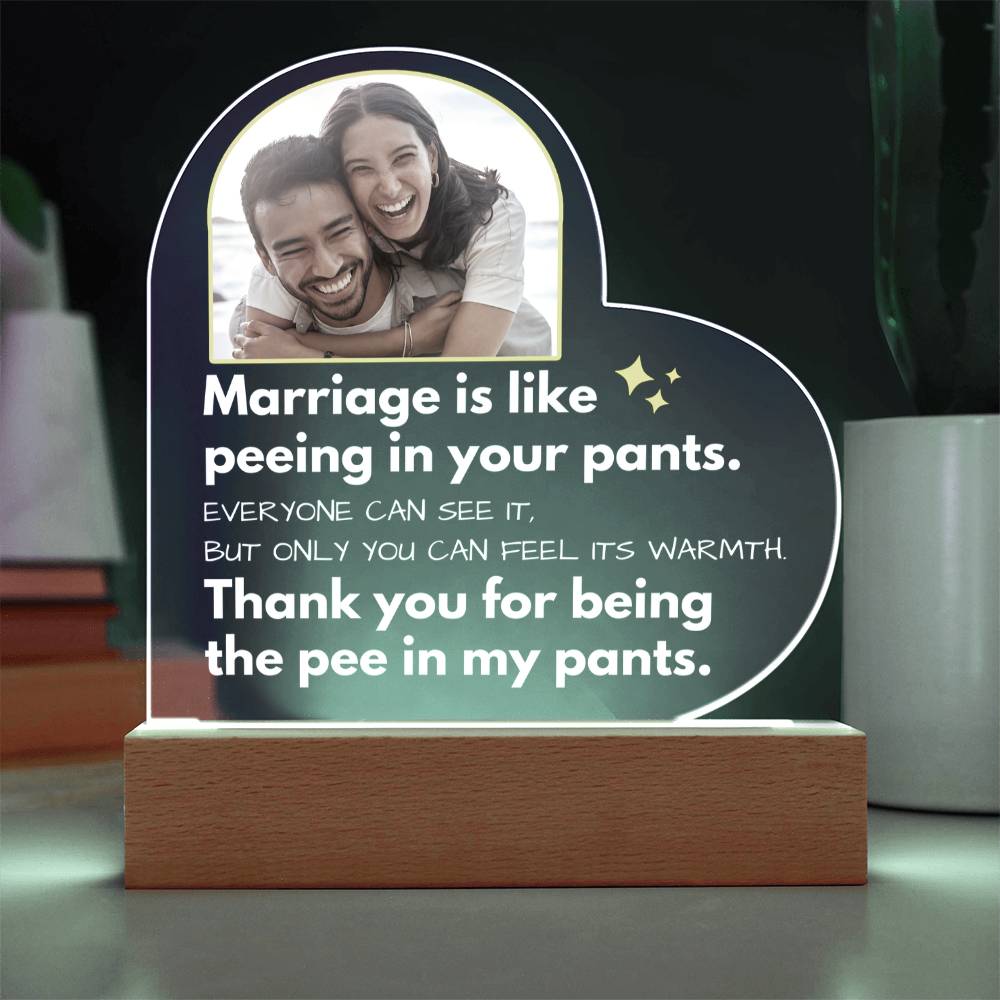 Jewelry Marriage Is Like Peeing In Your Pants - Custom Acrylic w/ LED Table Lamp - AC36v2
