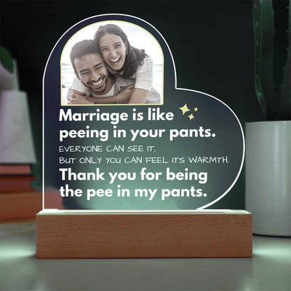 Jewelry Marriage Is Like Peeing In Your Pants - Custom Acrylic w/ LED Table Lamp - AC36v2