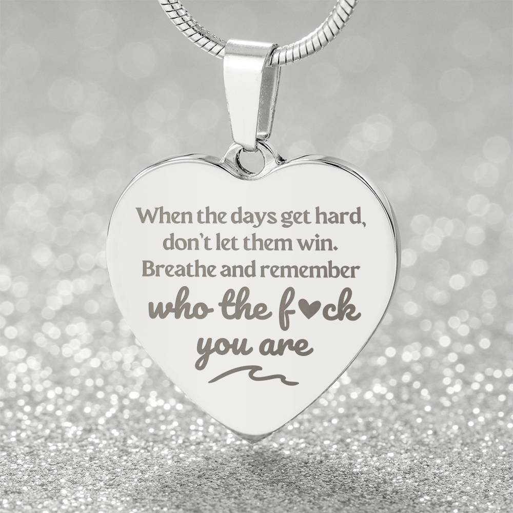 Jewelry Remember Who The F* You Are | Engraved Premium Heart Necklace - BST03