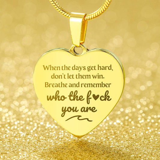 Jewelry Remember Who The F* You Are | Engraved Premium Heart Necklace - BST03