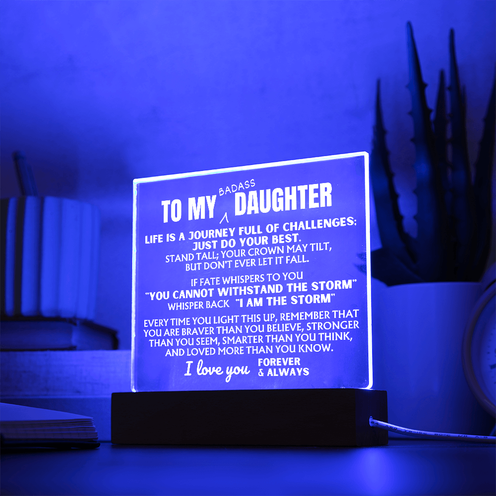 Jewelry To My Bad*ss Daughter - "I Am The Storm" - Acrylic Lamp - AC41