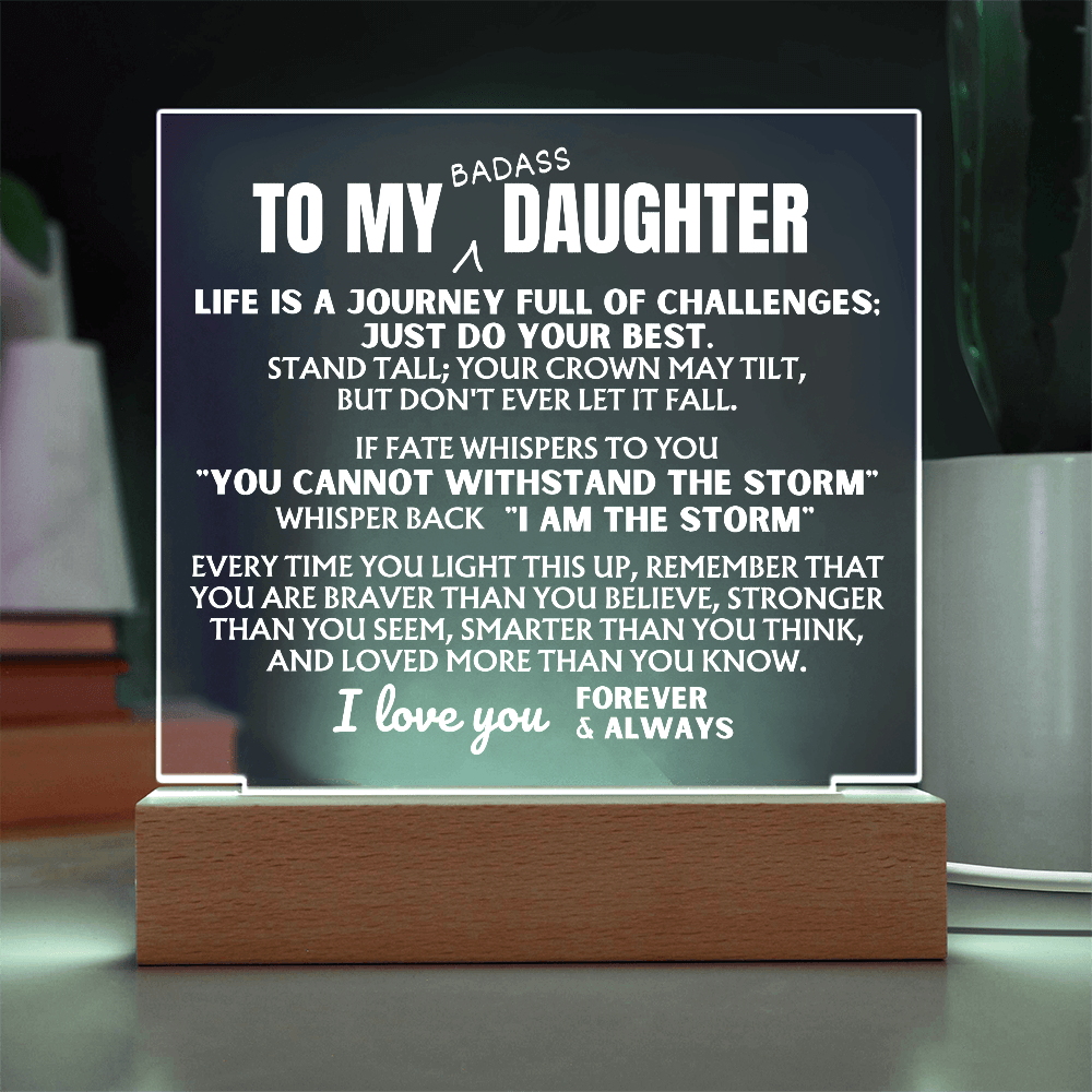 Jewelry To My Bad*ss Daughter - "I Am The Storm" - Acrylic Lamp - AC41