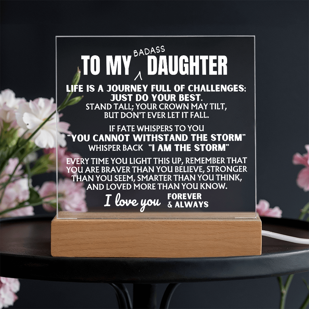 Jewelry To My Bad*ss Daughter - "I Am The Storm" - Acrylic Lamp - AC41