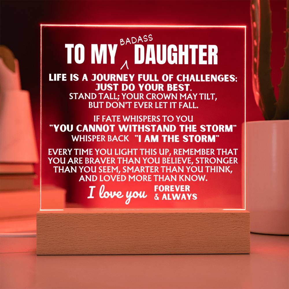 Jewelry To My Bad*ss Daughter - "I Am The Storm" - Acrylic Lamp ❤️ - AC41