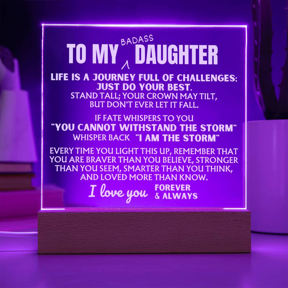 Jewelry To My Bad*ss Daughter - "I Am The Storm" - Acrylic Lamp ❤️ - AC41