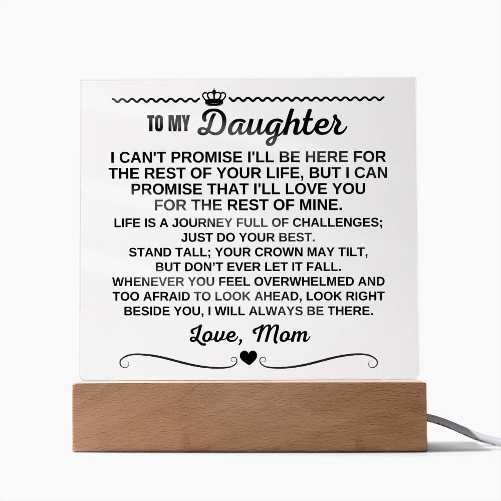 Jewelry To My Daughter - Love Mom "I Will Always Be There" Acrylic Plaque - AC13