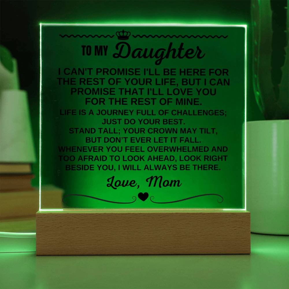 Jewelry To My Daughter - Love Mom "I Will Always Be There" Acrylic Plaque - AC13