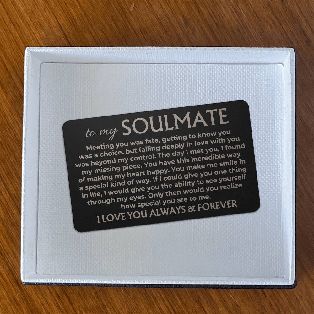 Jewelry To My Soulmate - Engraved Metal Wallet Card - MWC02